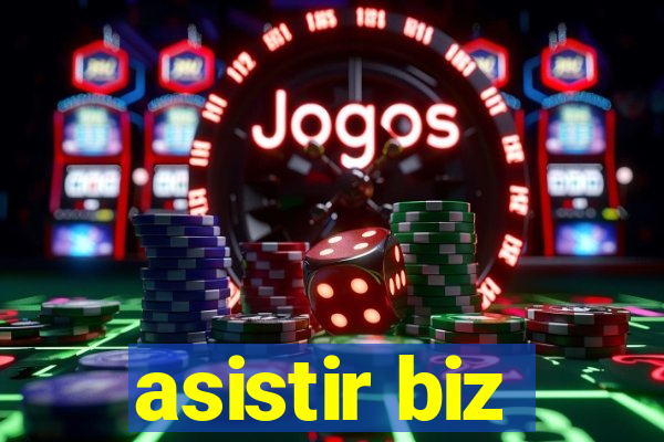 asistir biz